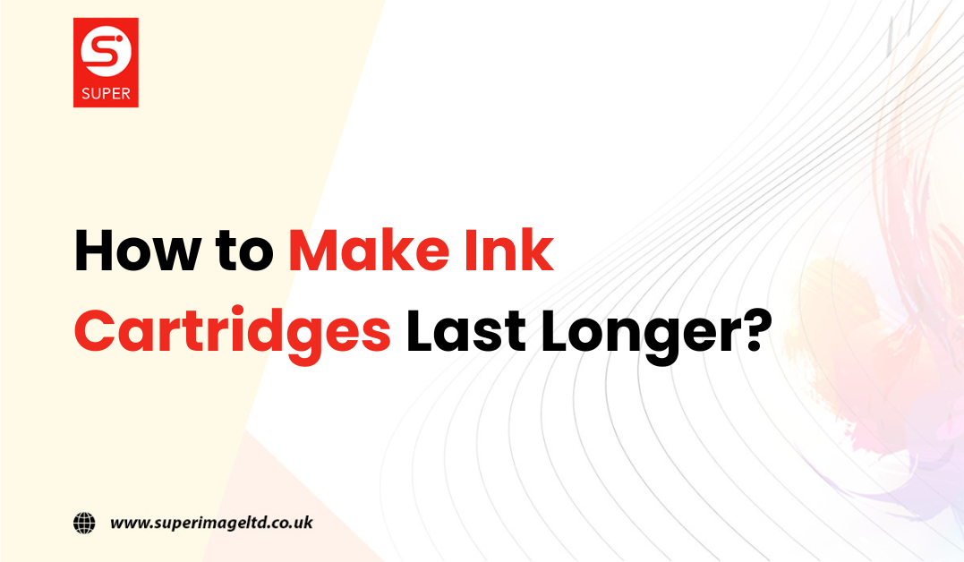 How to Make Ink Cartridges Last Longer?