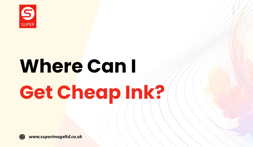 Where Can I Get Cheap Ink?