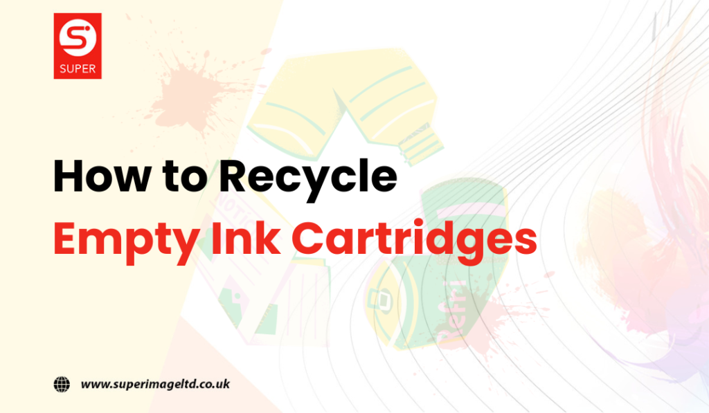 How to Recycle Empty Ink Cartridges