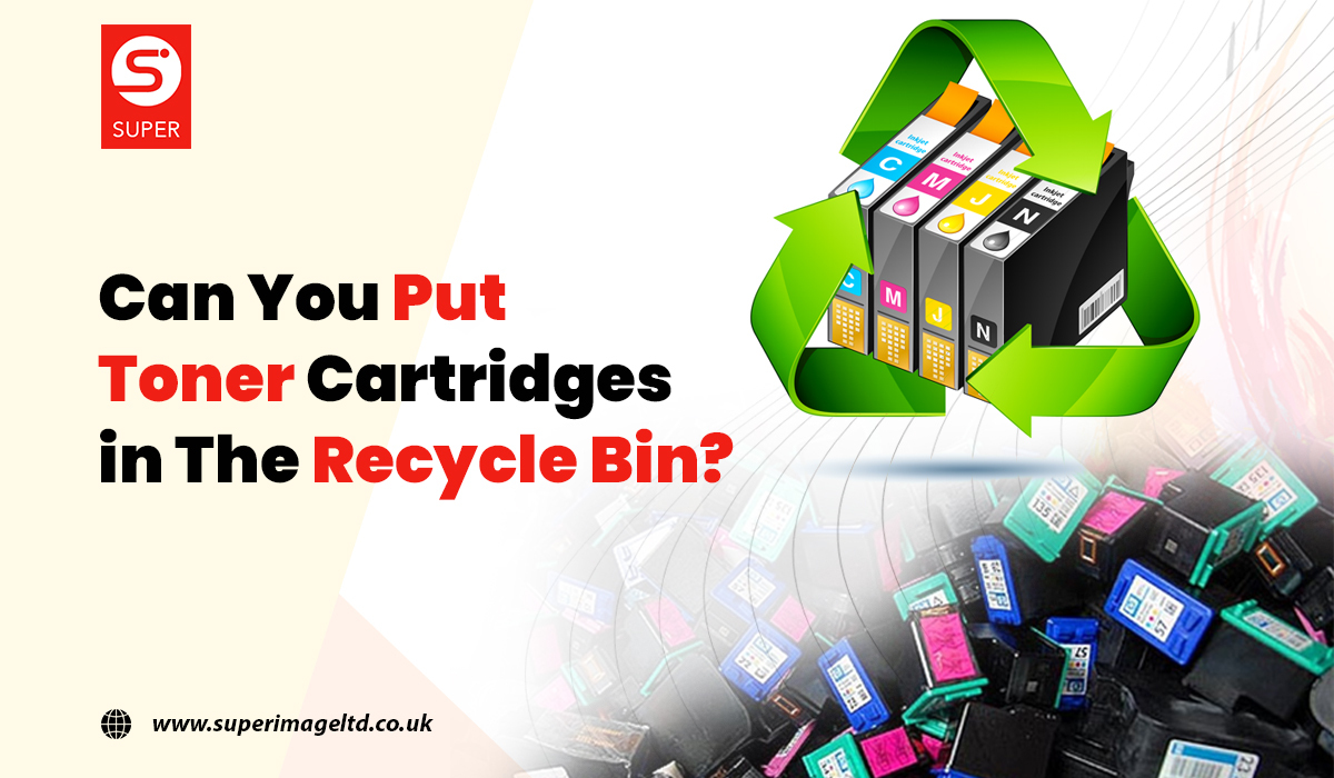 Can You Put Toner Cartridges In The Recycle Bin?