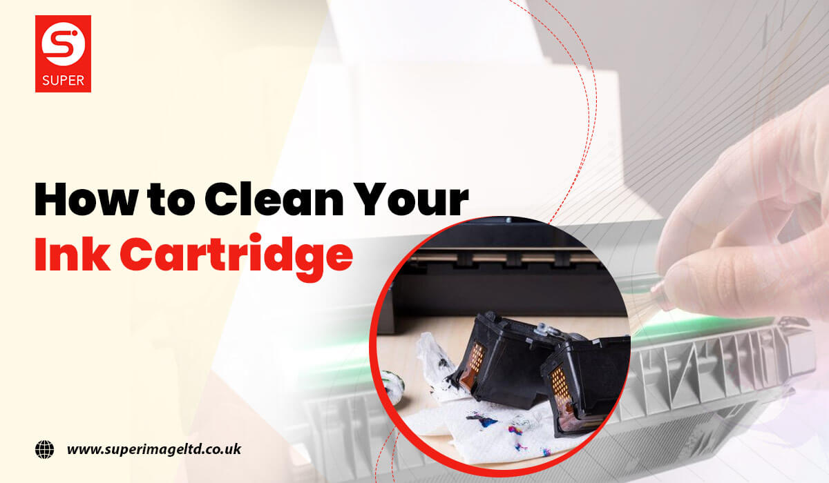 How to Clean Your Ink Cartridge