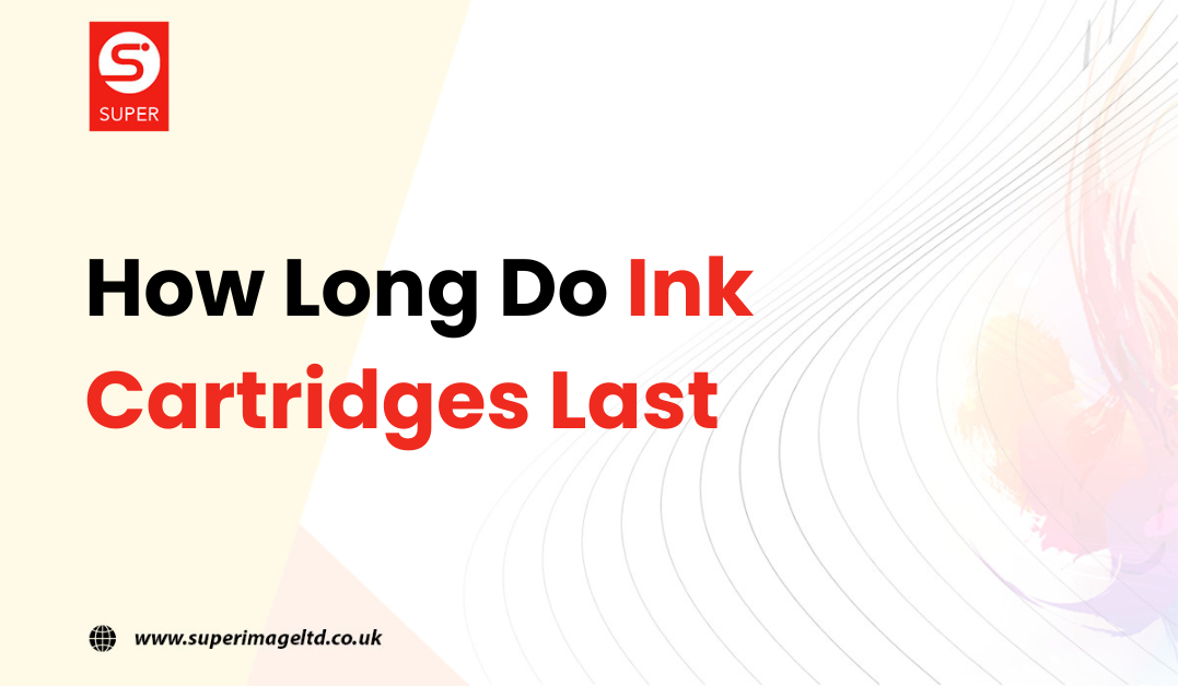 How Long Do Ink Cartridges Last