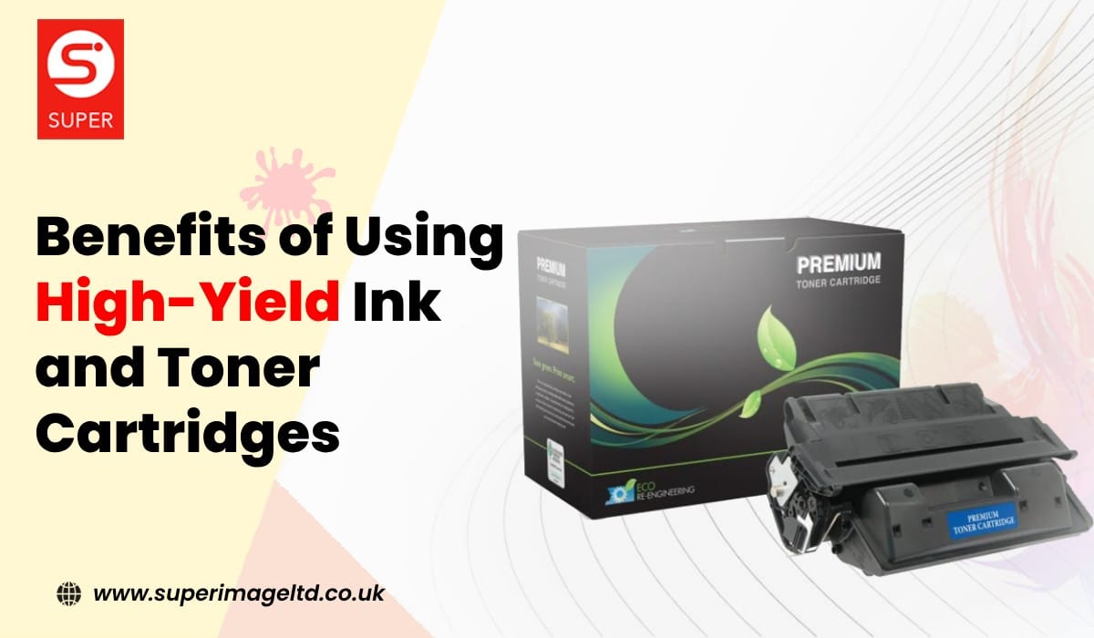 Benefits of Using High Yield Ink and Toner Cartridges