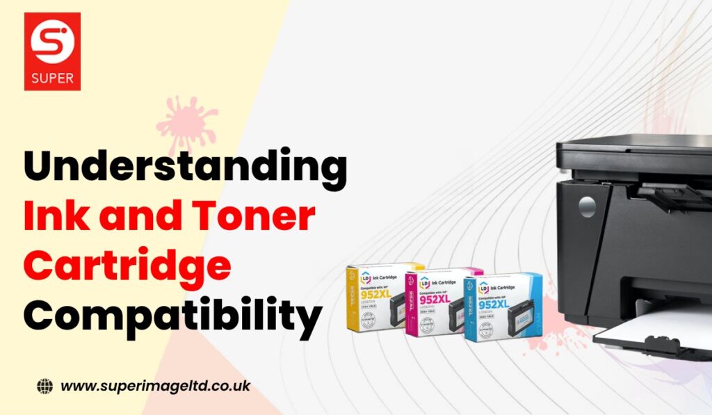 Understanding Ink and Toner Cartridge Compatibility